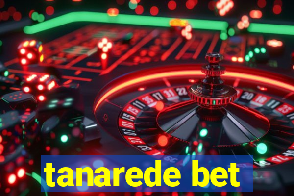 tanarede bet